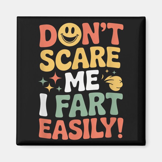 Don't E Me I Fart Easily Funny Cute Design Quote  Magnet (Framsidan)