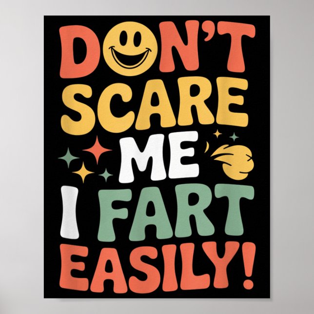 Don't E Me I Fart Easily Funny Cute Design Quote  Poster (Framsidan)