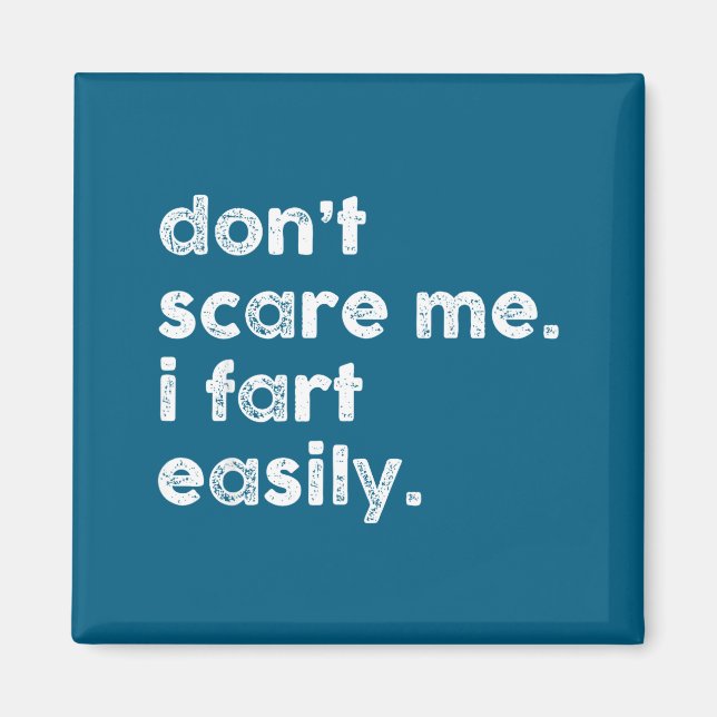 Don't E Me I Fart Easily Funny Saying Quote Women  Magnet (Framsidan)