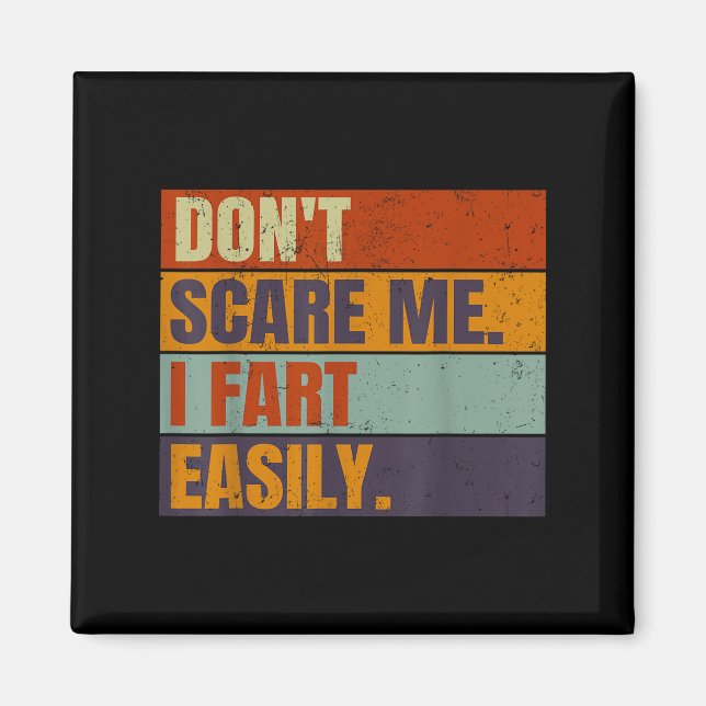 Dont E Me I Fart Easily Joke Hilarious Men Women A Magnet (Framsidan)