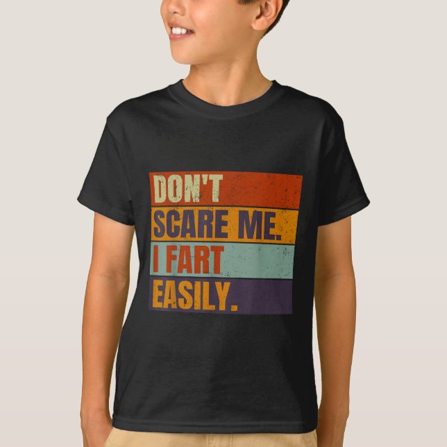 Dont E Me I Fart Easily Joke Hilarious Men Women A T Shirt (Framsida)