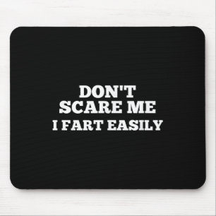 Dont E me I Fart Easily Musmatta