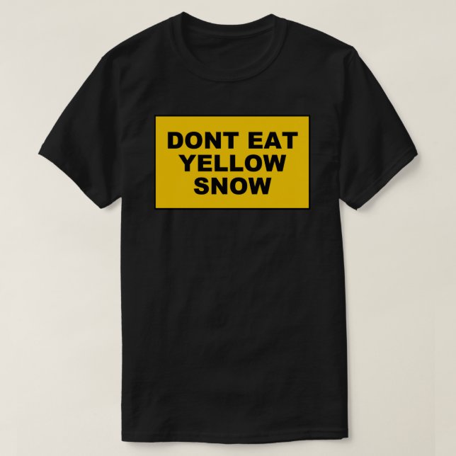 DONT EAT GULT SNÖ Sticker.png T Shirt (Design framsida)