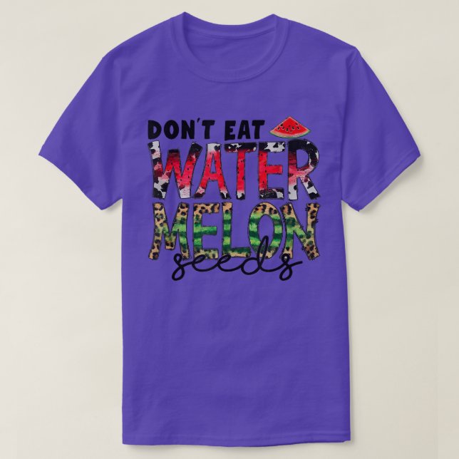 Don't Eat Watermelon Seeds Leopard Western Waterme T Shirt (Design framsida)
