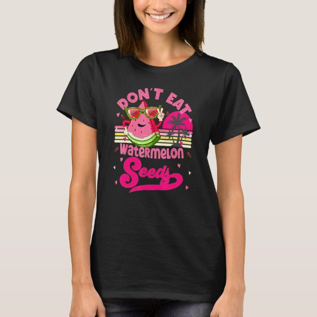 Don't Eat Watermelon Seeds Maternity Summer Fruit  T Shirt (Framsida)