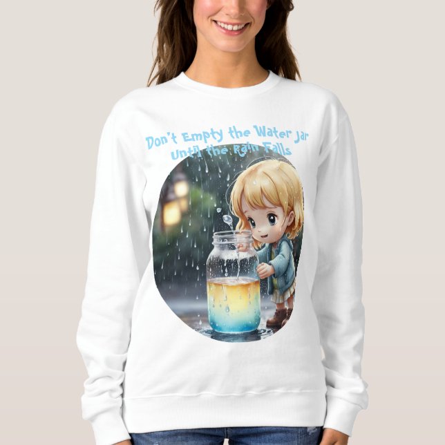 Don't Empty the Water Jar Quote Cute T-Shirt (Framsida)