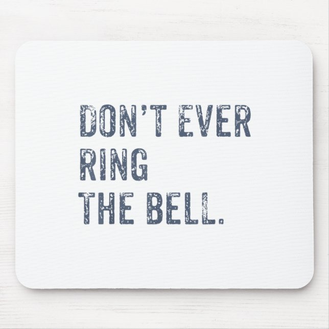 Dont Ever Ring The Bell Motivational  Musmatta (Framsidan)