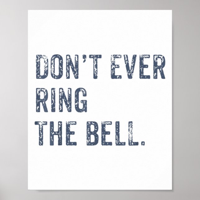 Dont Ever Ring The Bell Motivational  Poster (Framsidan)
