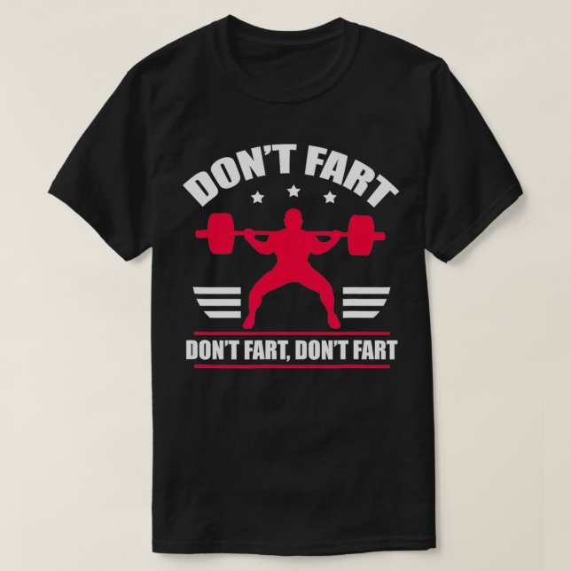 Dont Fart Funny Fitness Weightlift Powerlift T Shirt (Design framsida)