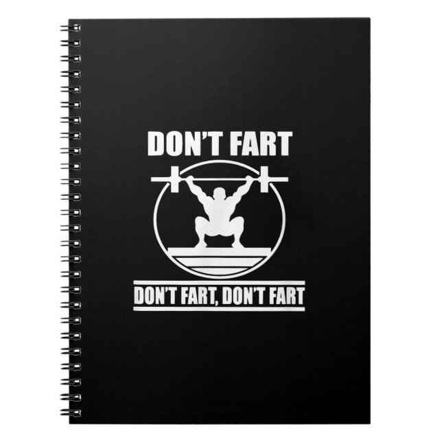 Dont Fart Funny Gym Workout Squat för Bodybuilding Anteckningsbok (Framsidan)