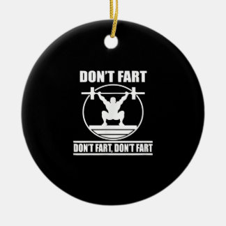 Dont Fart Funny Gym Workout Squat för Bodybuilding Julgransprydnad Keramik