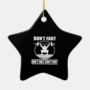 Dont Fart Funny Gym Workout Squat för Bodybuilding Julgransprydnad Keramik