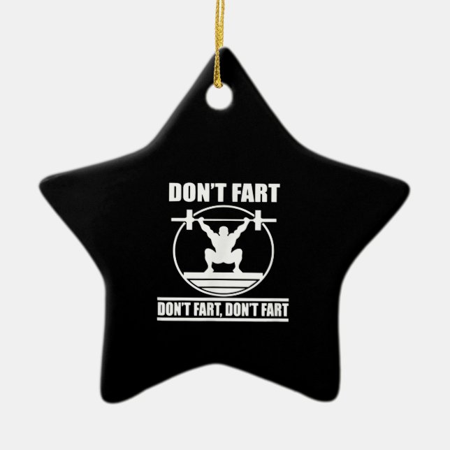Dont Fart Funny Gym Workout Squat för Bodybuilding Julgransprydnad Keramik (Framsidan)