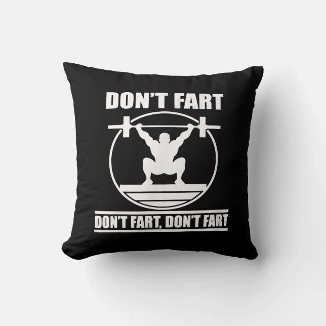 Dont Fart Funny Gym Workout Squat för Bodybuilding Kudde (Framsida)