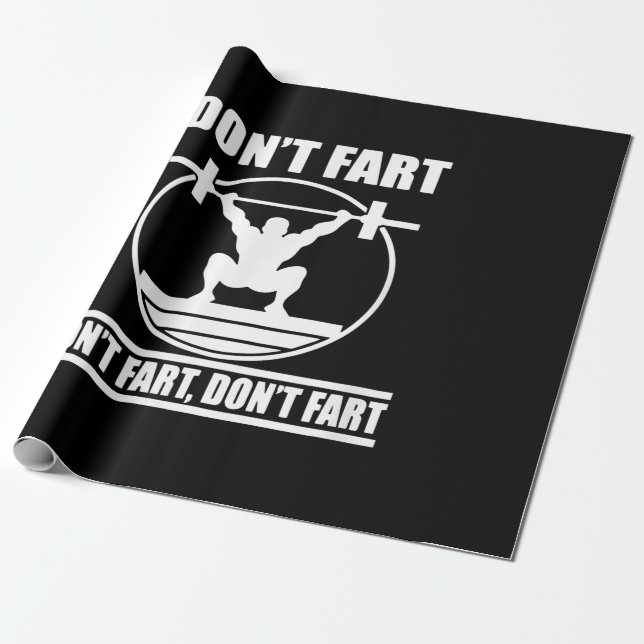 Dont Fart Funny Gym Workout Squat för Bodybuilding Presentpapper (Utrullad)
