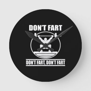 Dont Fart Funny Gym Workout Squat för Bodybuilding Rund Klocka