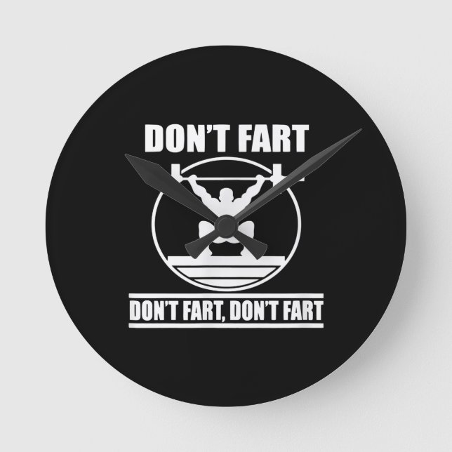 Dont Fart Funny Gym Workout Squat för Bodybuilding Rund Klocka (Framsida)