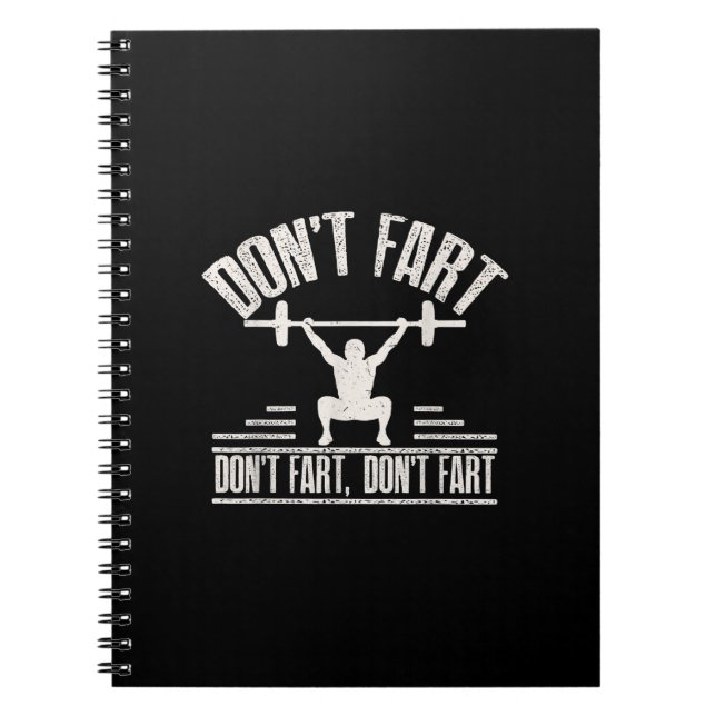 Dont Fart Funny Ness Gym Workout Weights Squat Anteckningsbok (Framsidan)