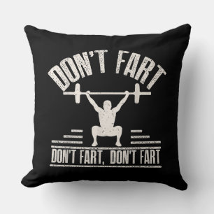 Dont Fart Funny Ness Gym Workout Weights Squat Kudde