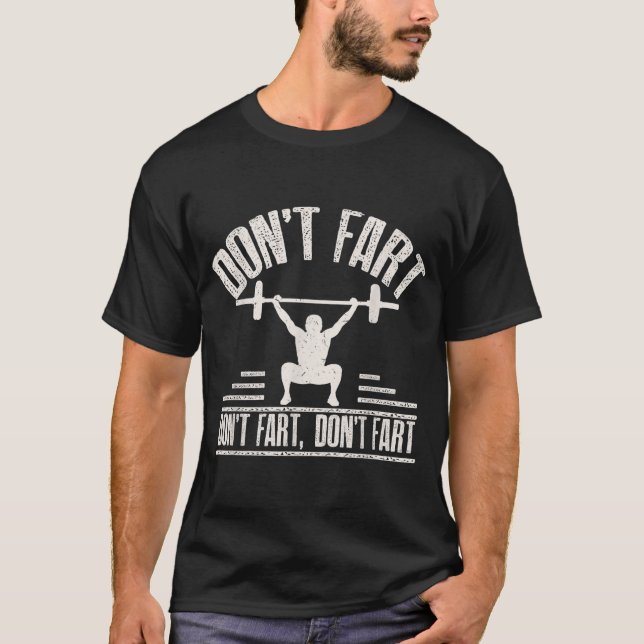 Dont Fart Funny Ness Gym Workout Weights Squat T Shirt (Framsida)