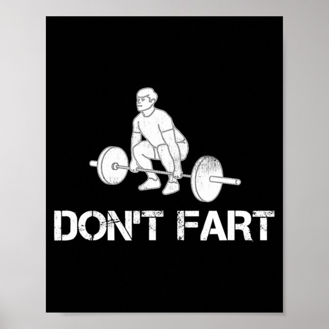 Dont Fart Funny Weight Lifting Gym Workout Fitnes  Poster (Framsidan)