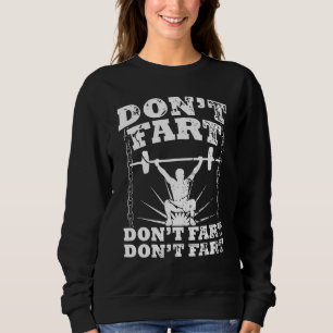 Dont Fart Gym Workout Squat Workout BodyBuilder T Shirt