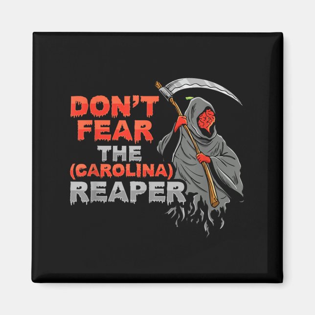 Dont Fear The Carolina Reaper Design  Magnet (Framsidan)