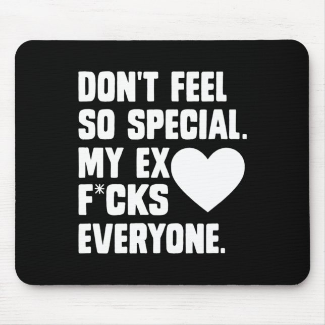 Dont Feel So Special My Ex F Cks Everyone App  Musmatta (Framsidan)