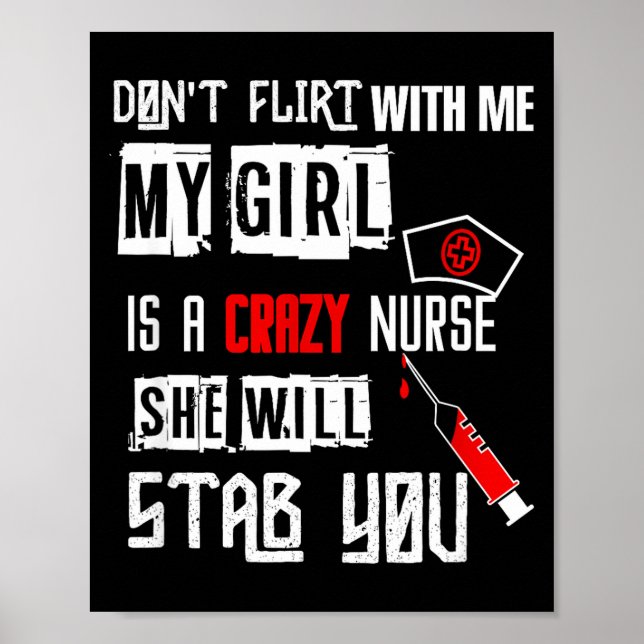 Don't Flirt With Me, My Girl Is A Crazy Nurse...  Poster (Framsidan)