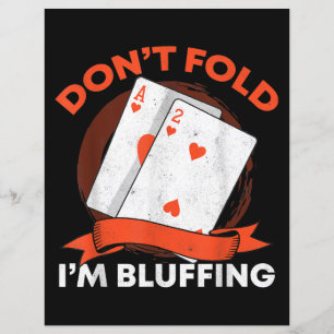 Dont Fold Im Bluffing Ace Deuce Funny Casino Poker