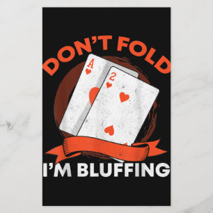 Dont Fold Im Bluffing Ace Deuce Funny Casino Poker Brevpapper