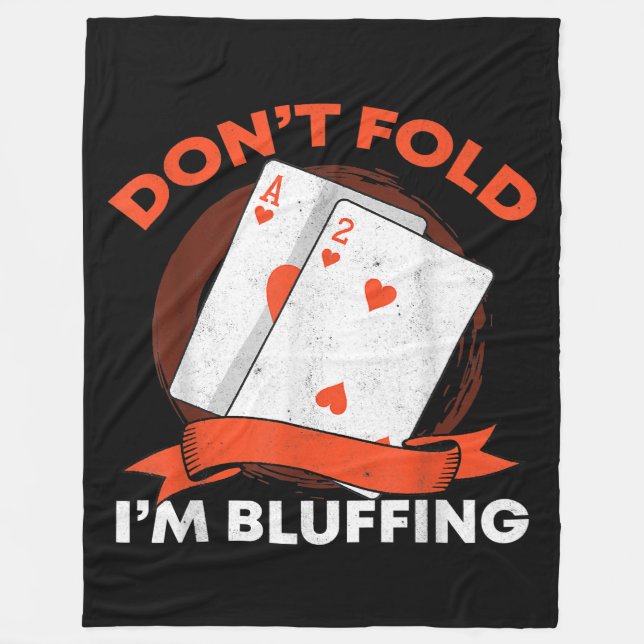 Dont Fold Im Bluffing Ace Deuce Funny Casino Poker Fleecefilt (Framsidan)