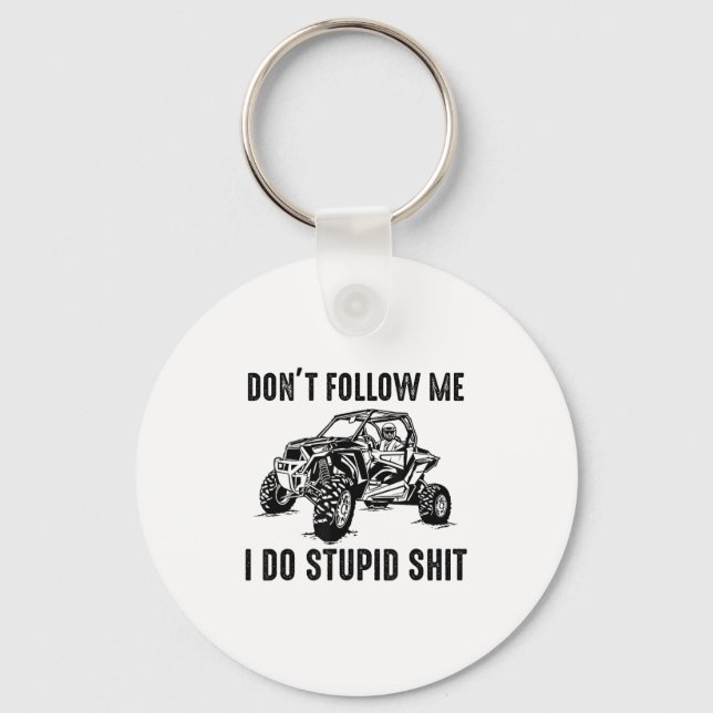 Don't Follow Me I Do Stud Things Funny Offroad Utv Nyckelring (Framsida)