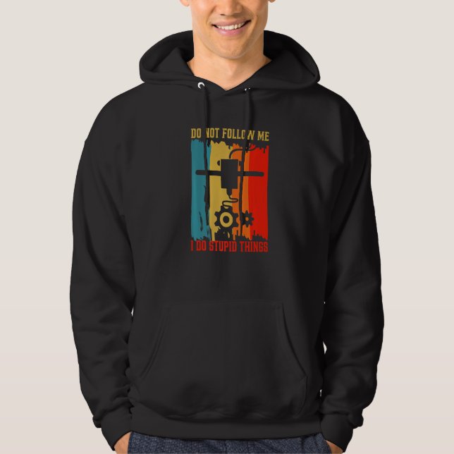 Don't Follow Me I Do Stupid Things Funny 3D Printi Hoodie (Framsida)