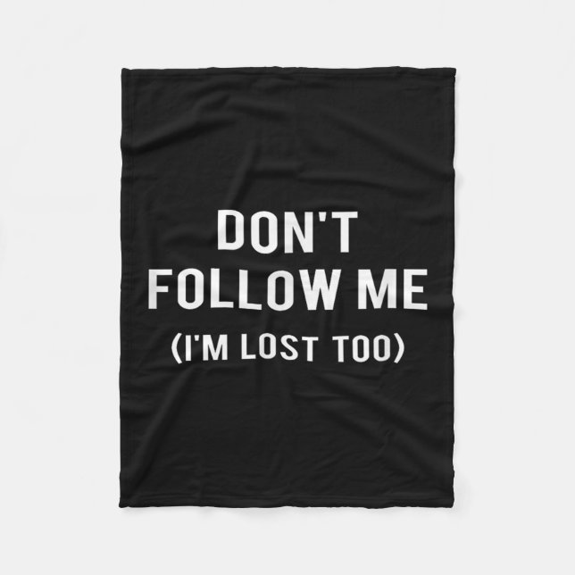 Don't Follow Me I'm Lost Too Funny Quotes  Fleecefilt (Framsidan)