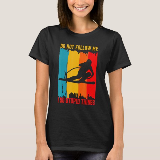 Dont Follow Me Skiing Ski Skier Skiers Retro Vinta T Shirt (Framsida)