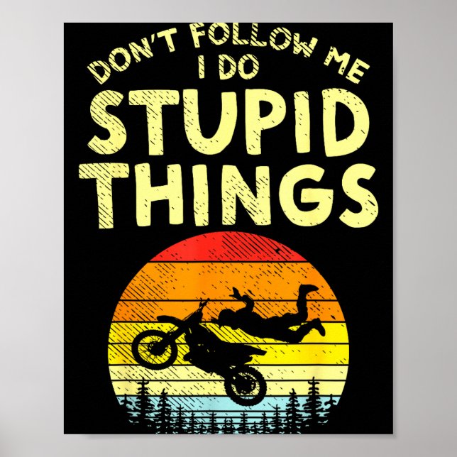 Dont Follow Me Stud Things Funny Motocross Dirt Bi Poster (Framsidan)