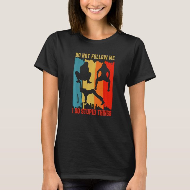 Dont Follow Me Twerking Class Twerk Workout Fitnes T Shirt (Framsida)