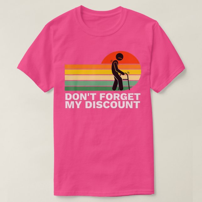 Don't Forget My Discount - Funny Old People Gag Gi T Shirt (Design framsida)
