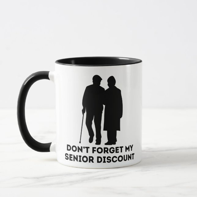 D'ont Forget My Senior Discount Funny Mugg (Vänster)
