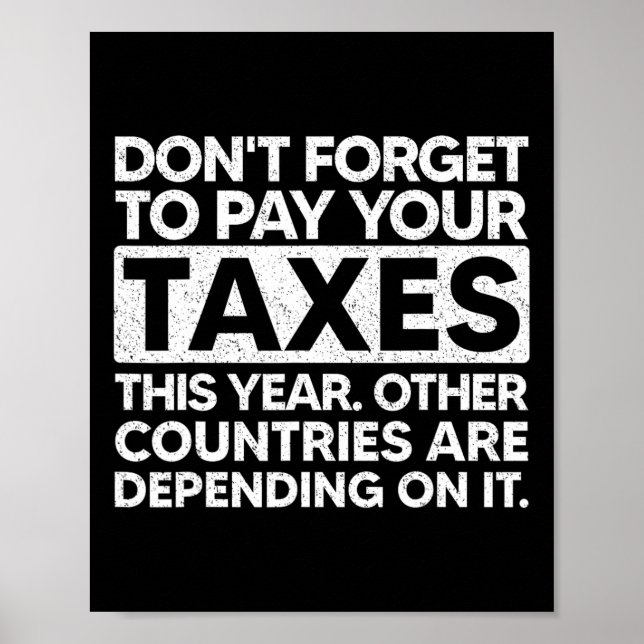 Don't Forget To Pay Your Taxes This Year  Poster (Framsidan)
