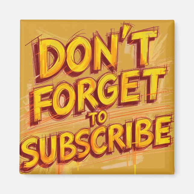 Don't Forget To Subscribe Magnet (Framsidan)
