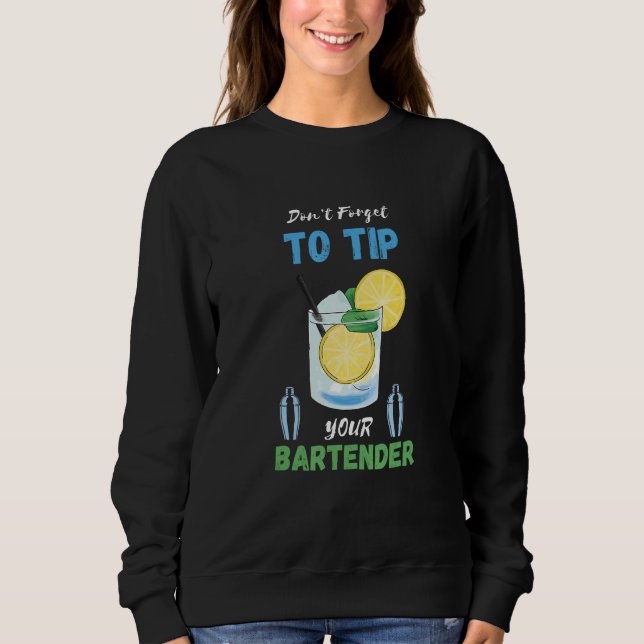 Don't Forget To Tip Lemon Cocktail Bartender Bar W T Shirt (Framsida)