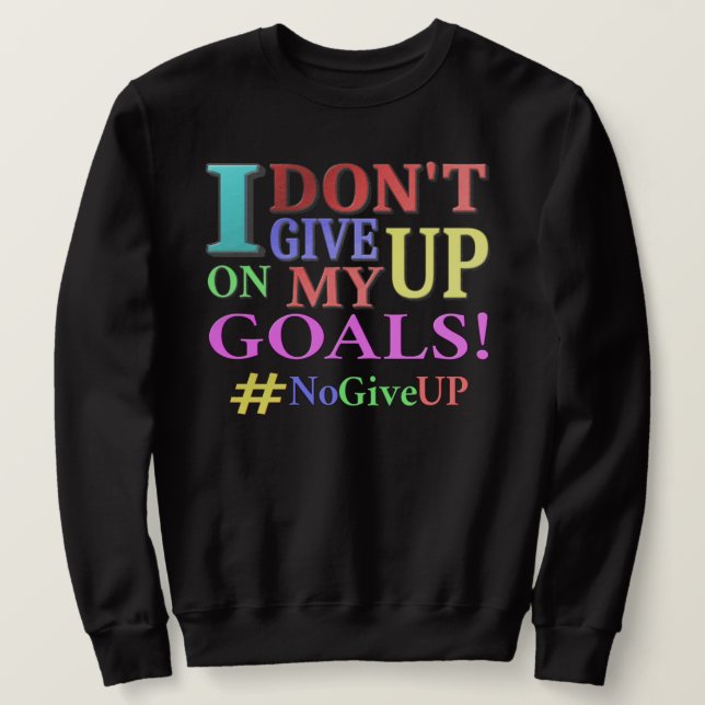 "DON'T GE UP GOALS" Cute Design. Köp nu Lång Ärmad Tröja (Design framsida)