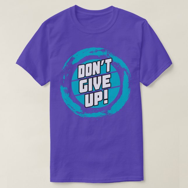 Dont Ge Up Motivtive Quote Ord T Shirt (Design framsida)