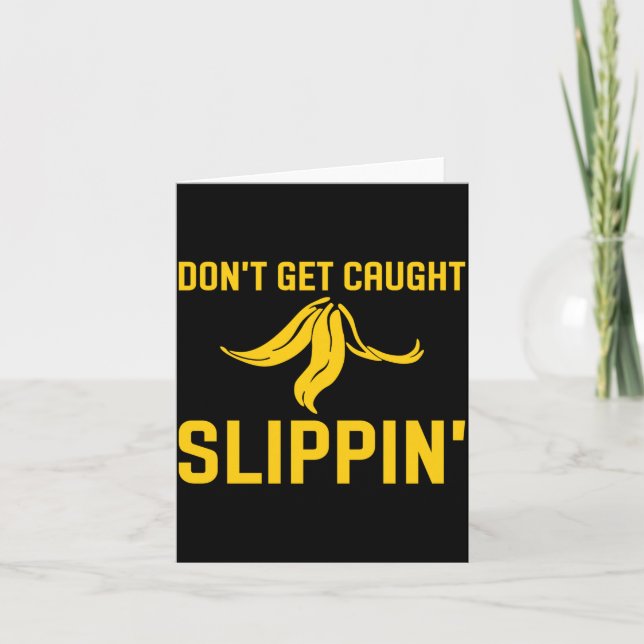 Dont Get Caught Slipng Funny Quote Banana Peel  Kort (Framsida)