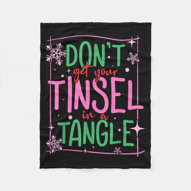 Don't Get Your Tinsel In A Tangle Funny Christmas  Fleecefilt (Framsidan)