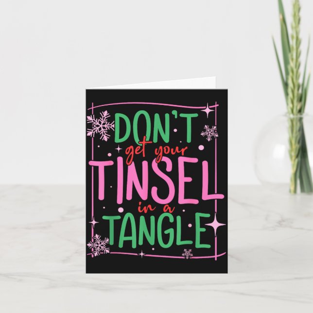 Don't Get Your Tinsel In A Tangle Funny Christmas  Kort (Framsida)