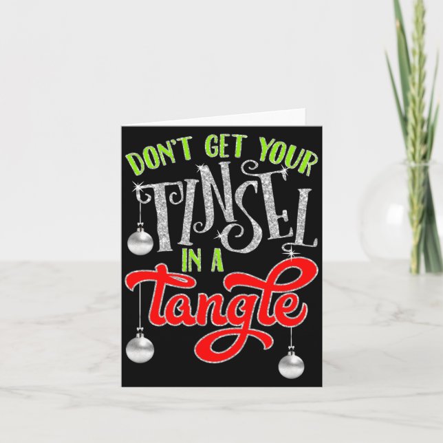 Don't Get Your Tinsel In A Tangle Funny Christmas  Kort (Framsida)