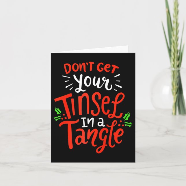 Don't Get Your Tinsel In A Tangle Funny Christmas  Kort (Framsida)